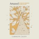 Amazed: 30 Days of Growing in Awe of God Audiobook