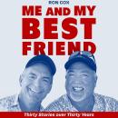 Me and My Best Friend: Thirty Stories over Thirty Years Audiobook