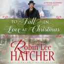 To Fall in Love at Christmas Audiobook