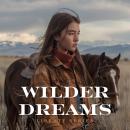 Wilder Dreams Audiobook