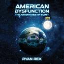 American Dysfunction: The Adventures of Scott Audiobook
