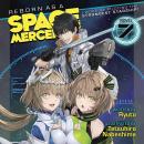 Reborn as a Space Mercenary: I Woke Up Piloting the Strongest Starship! (Light Novel) Vol. 7 Audiobook
