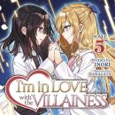 I'm in Love with the Villainess (Light Novel) Vol. 5 Audiobook