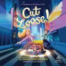 Cut Loose!: A Companion to The Chance to Fly Audiobook