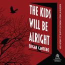The Kids Will Be Alright: Short Fiction Audiobook