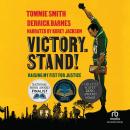 Victory. Stand!: Raising My Fist for Justice Audiobook