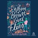 When a Brown Girl Flees Audiobook