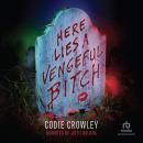 Here Lies a Vengeful Bitch Audiobook