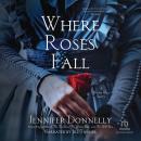 Where Roses Fall Audiobook