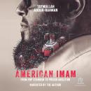 American Imam: From Pop Stardom to Prison Abolition Audiobook