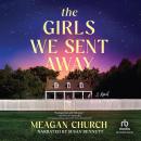 The Girls We Sent Away Audiobook