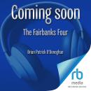 The Fairbanks Four: Murder, Injustice, and the Birth of a Movement Audiobook