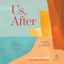 Us, After: A Memoir of Love and Suicide Audiobook