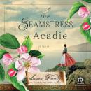 The Seamstress of Acadie Audiobook