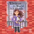 Elvis and the World As It Stands Audiobook
