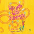 Wrong Way Summer Audiobook