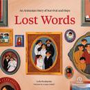 Lost Words: An Armenian Story of Survival and Hope Audiobook