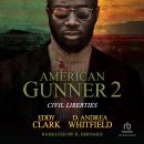 American Gunner 2: Civil Liberties Audiobook