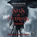 [Spanish] - Seis de cuervos Audiobook