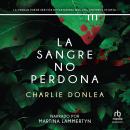 [Spanish] - La sangre no perdona Audiobook