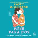[Spanish] - Menú para dos: Algunas cosas saben mejor juntas Audiobook