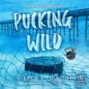 [Spanish] - Pucking Wild: Una atracción indomable Audiobook