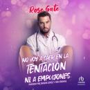 [Spanish] - No Voy a Caer En La Tentación Ni a Empujones Audiobook