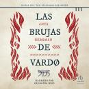 [Spanish] - Las brujas de Vardø 'The Witches of Vardø' Audiobook