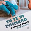 [Spanish] - Yo te vi primero 'I Saw You First' Audiobook
