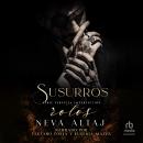 [Spanish] - Susurros Rotos 'Broken Whispers:' Audiobook