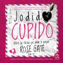 [Spanish] - Jodido Cupido 'Stupid Cupid': Métete las flechas por donde te quepan Audiobook