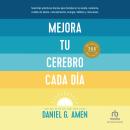 [Spanish] - Mejora tu cerebro cada día 'Change Your Brain Every Day' Audiobook