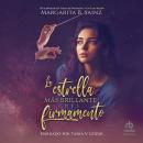 [Spanish] - La estrella más brillante del firmamento 'The brightest star in the firmament' Audiobook