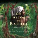 [Spanish] - Los hijos de Rachel 'River Sing Me Home' Audiobook