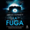 [Spanish] - La fuga: Un thriller frenético con un final impactante 'An unputdownable thriller with a Audiobook