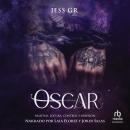 [Spanish] - Oscar: Amistad, Locura, Control y Obsesión Audiobook