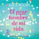[Spanish] - El peor hombre de mi vida 'The Worst Best Man' Audiobook