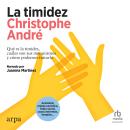 [Spanish] - La timidez 'Timidity': Qué es la timidez, cuáles son sus mecanismos y cómo podemos trata Audiobook