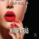 [Spanish] - Sin Mirar Atrás 'Never Look Back' Audiobook