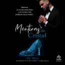 [Spanish] - Mentiras de Cristal 'Lies Made of Glass': Romance de mafia en español Audiobook
