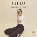 [Spanish] - Cielo 'Heaven' Audiobook