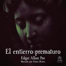 [Spanish] - El entierro prematuro 'The Premature Burial' Audiobook
