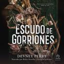 [Spanish] - Escudo de gorriones (Shield of Sparrows) Audiobook