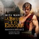 [Spanish] - La bruja y el escocés Audiobook