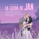 [Spanish] - La lucha de Jan Audiobook