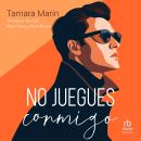 [Spanish] - No juegues conmigo Audiobook