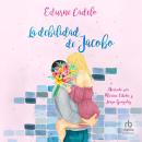 [Spanish] - La debilidad de Jacobo Audiobook