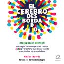 [Spanish] - El cerebro desbordado: ¡Recupera el control! Estrategias para manejar crisis con tus hij Audiobook