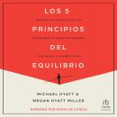 [Spanish] - Los 5 principios del equilibrio: Estrategias fáciles de aplicar que mejoran tu bienestar Audiobook