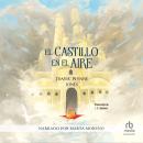 [Spanish] - El castillo en el aire (Castle in the Air) Audiobook
